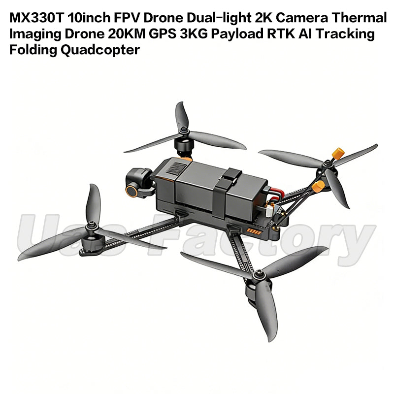 MX330T 10inch FPV Drone Dual-light 2K Camera Thermal Imaging Drone 20KM GPS 3KG Payload RTK AI Tracking Folding Quadcopter