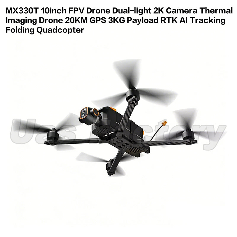 MX330T 10inch FPV Drone Dual-light 2K Camera Thermal Imaging Drone 20KM GPS 3KG Payload RTK AI Tracking Folding Quadcopter