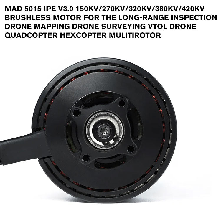 MAD 5015 IPE V3.0 Brushless Motor For The Long-Range Inspection Drone Mapping Drone Surveying VTOL Drone Quadcopter Hexcopter Mulitirotor