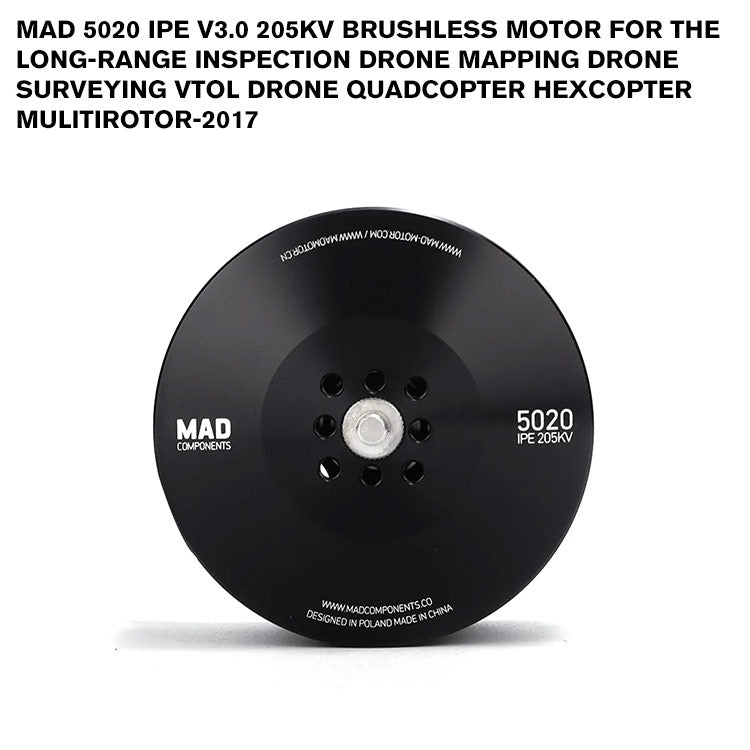 MAD 5020 IPE V3.0 Brushless Motor For The Long-Range Inspection Drone Mapping Drone Surveying VTOL Drone Quadcopter Hexcopter Mulitirotor-2017