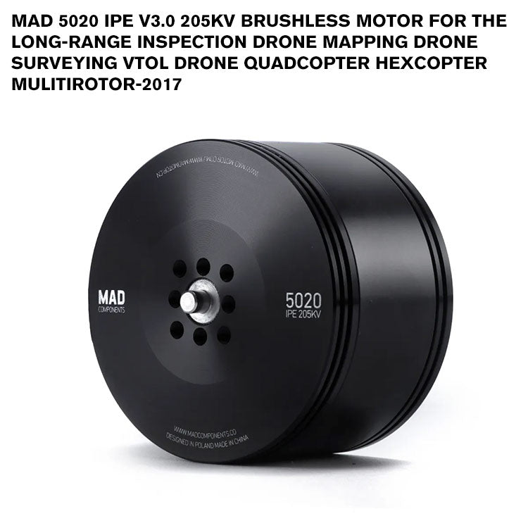 MAD 5020 IPE V3.0 Brushless Motor For The Long-Range Inspection Drone Mapping Drone Surveying VTOL Drone Quadcopter Hexcopter Mulitirotor-2017