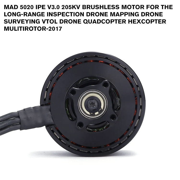 MAD 5020 IPE V3.0 Brushless Motor For The Long-Range Inspection Drone Mapping Drone Surveying VTOL Drone Quadcopter Hexcopter Mulitirotor-2017