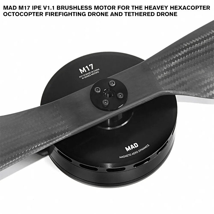 MAD M17 IPE V1.1 Brushless Motor For The Heavey Hexacopter Octocopter Firefighting Drone And Tethered Drone