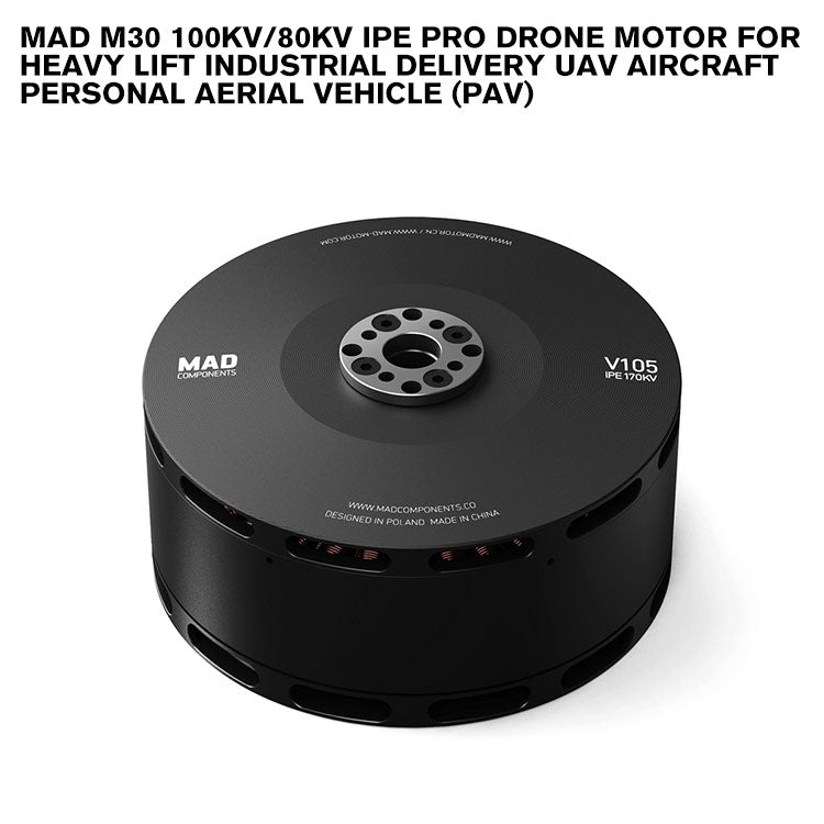 MAD M30 IPE Pro Drone Motor For Heavy Lift Industrial Delivery UAV Aircraft Personal Aerial Vehicle (PAV)