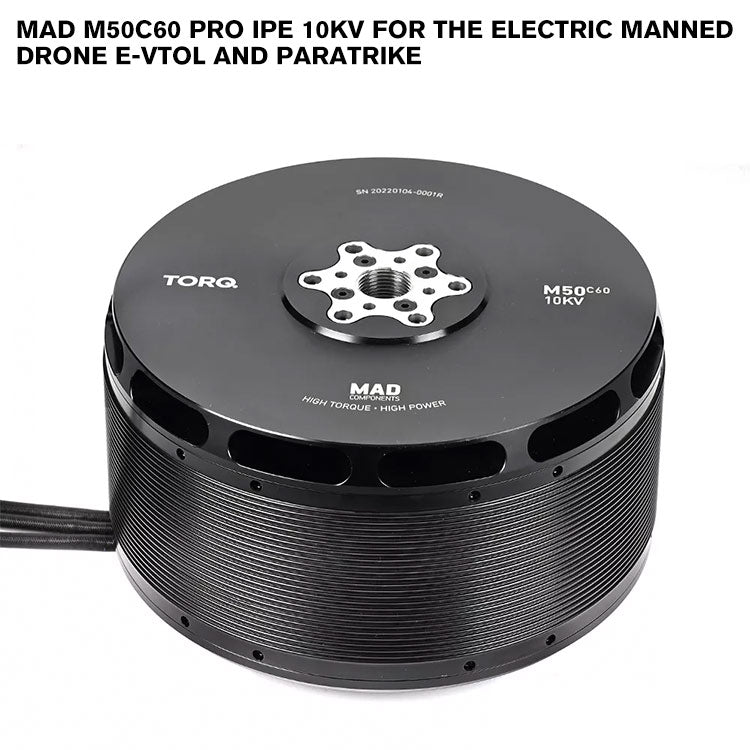 MAD M50C60 PRO IPE For The Electric Manned Drone E-VTOL And Paratrike