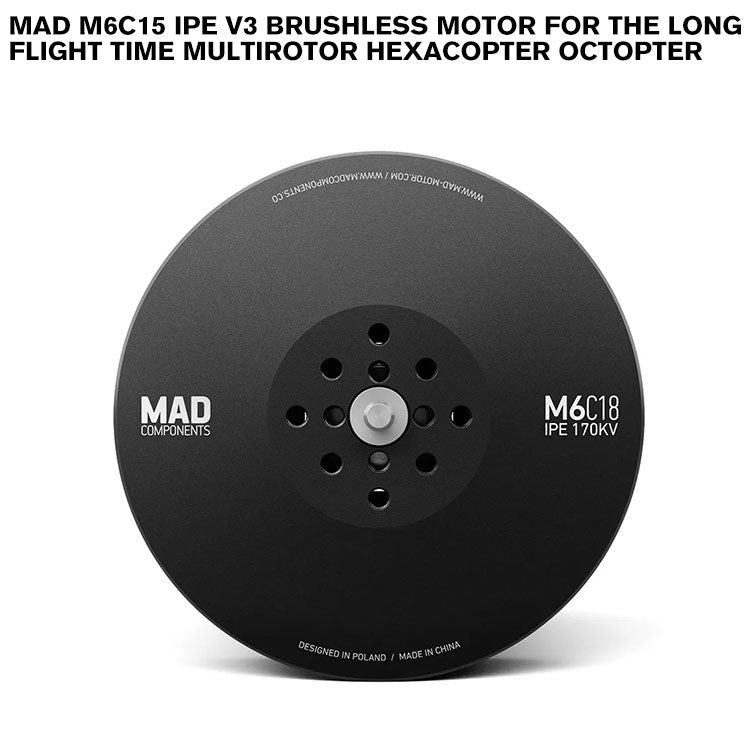 MAD M6C18 IPE V3 Brushless Motor For The Long Flight Time Multirotor Hexacopter Octopter