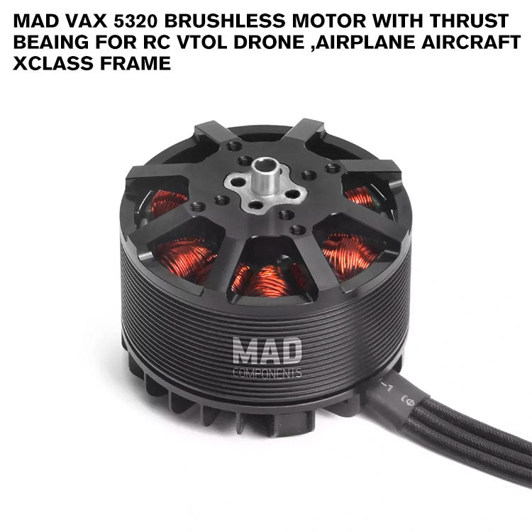 MAD VAX 5320 Brushless Motor With Thrust Beaing For RC VTOL Drone ,Airplane Aircraft ,Xclass Frame