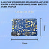 2.4GHz 4W Wifi Wireless Broadband Amplifier Router 2.4Ghz Power Range Signal Booster ZigBee Module