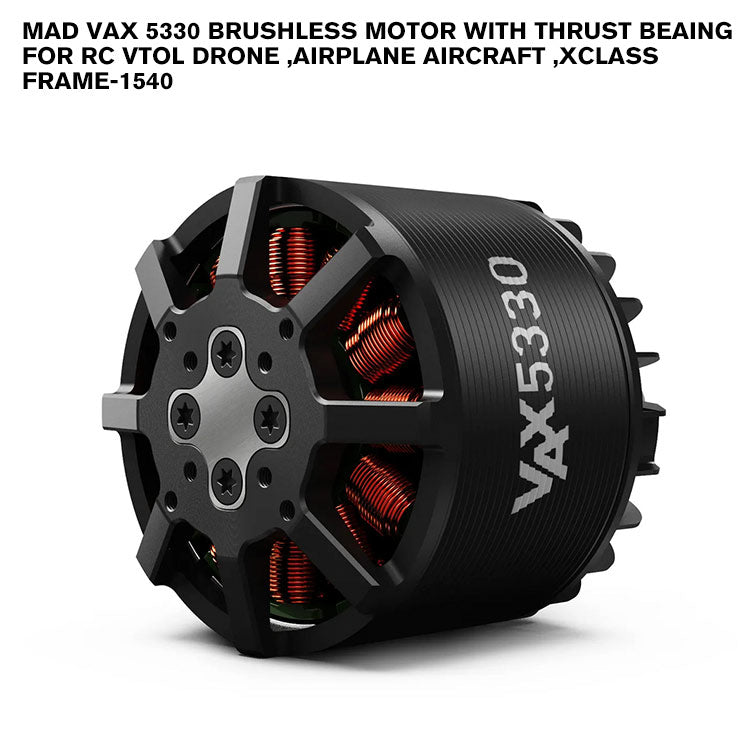 MAD VAX 5330 Brushless Motor With Thrust Beaing For RC VTOL Drone ,Airplane Aircraft ,Xclass Frame-1540