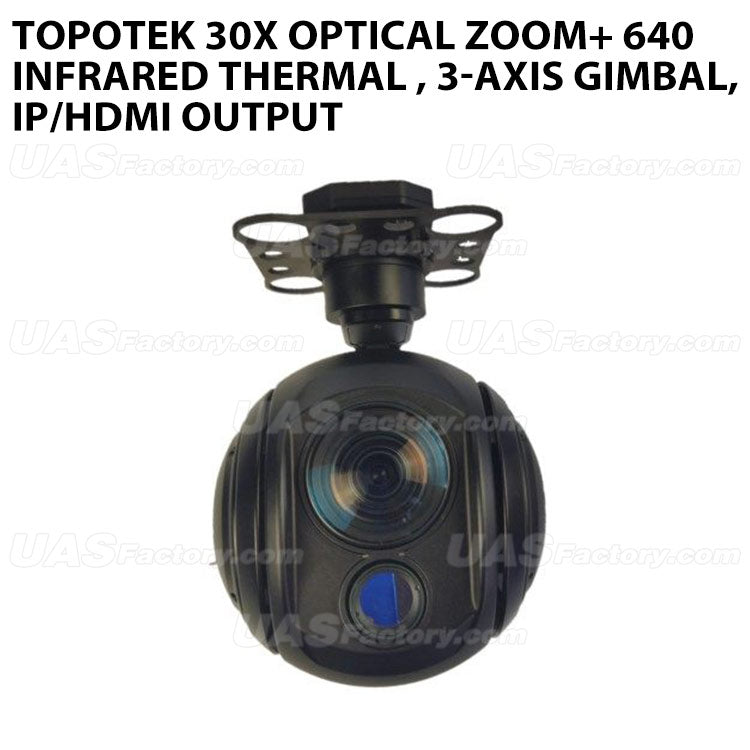 Topotek 30x Optical zoom+ 640 Infrared thermal , 3-Axis gimbal, IP/HDMI output