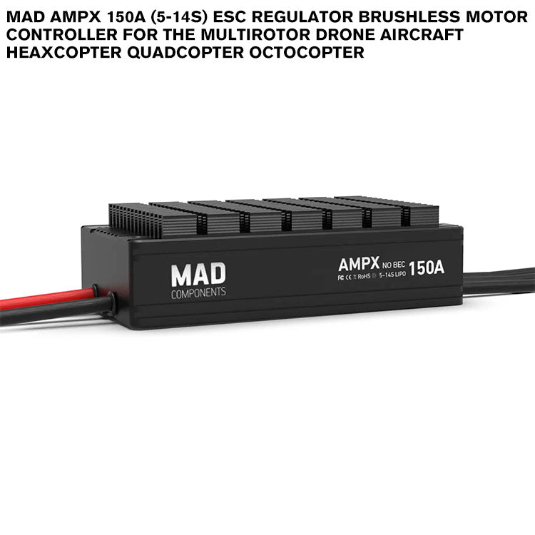 MAD AMPX 150A (5-14S) ESC Regulator Brushless Motor Controller For The Multirotor Drone Aircraft Heaxcopter Quadcopter Octocopter