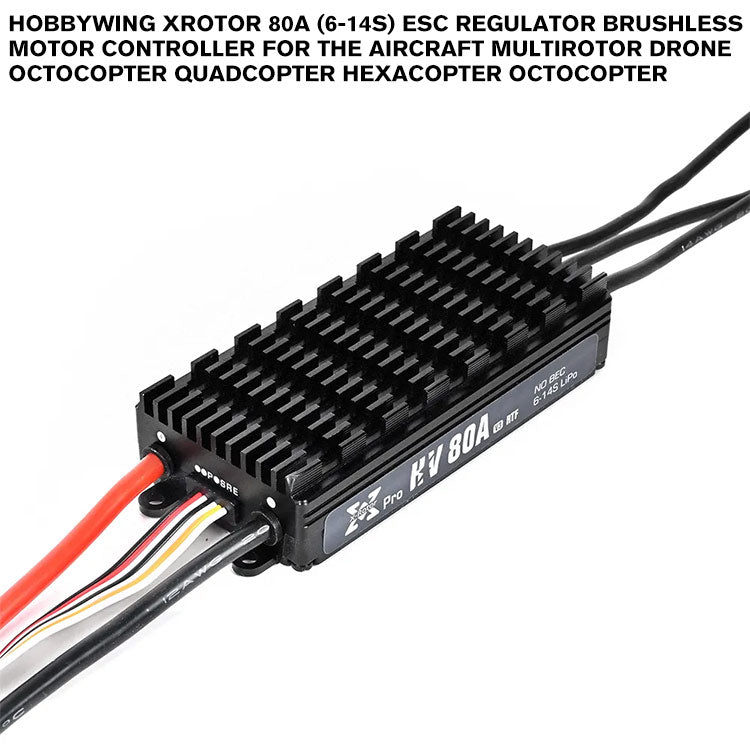 Hobbywing Xrotor 80A (6-14S) ESC Regulator Brushless Motor Controller For The Aircraft Multirotor Drone Octocopter Quadcopter Hexacopter Octocopter