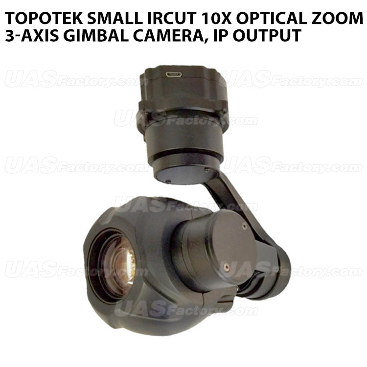 Topotek Small IRCUT 10x Optical zoom 3-Axis Gimbal camera, IP output