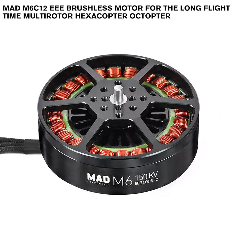 MAD M6C12 EEE Brushless Motor For The Long Flight Time Multirotor Hexacopter Octopter