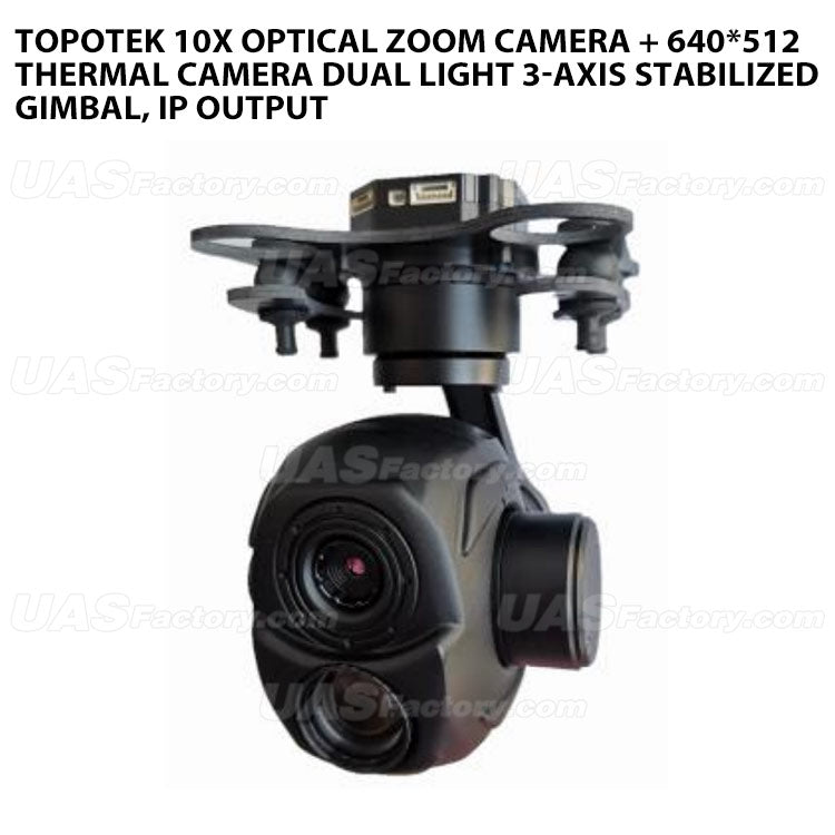 Topotek 10x Optical Zoom + 320*240 Thermal imaging Dual Light 3-Axis Gimbal, IP output