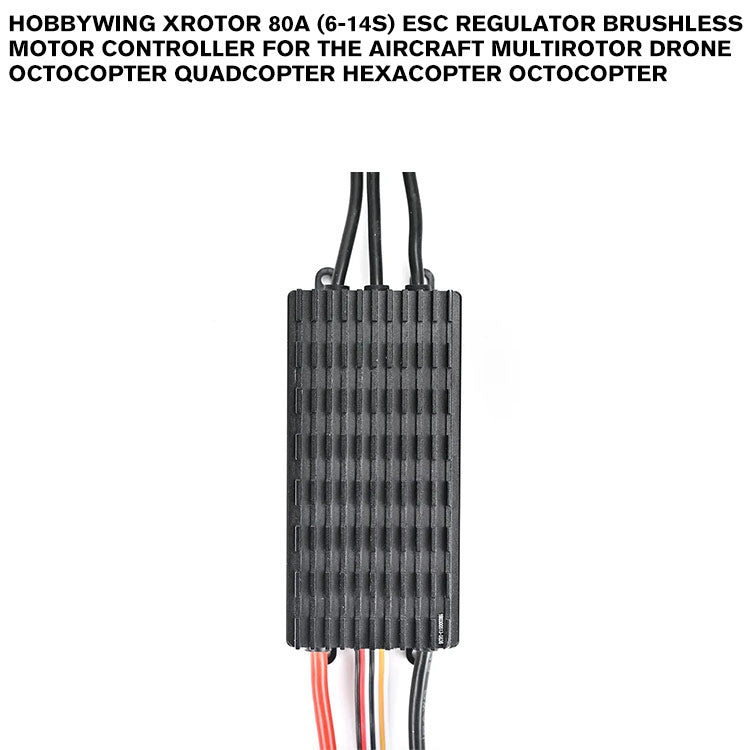 Hobbywing Xrotor 80A (6-14S) ESC Regulator Brushless Motor Controller For The Aircraft Multirotor Drone Octocopter Quadcopter Hexacopter Octocopter