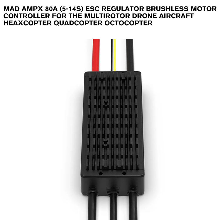 MAD AMPX 80A (5-14S) ESC Regulator Brushless Motor Controller For The Multirotor Drone Aircraft Heaxcopter Quadcopter Octocopter