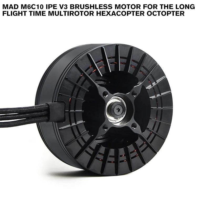 MAD M6C10 IPE V3 Brushless Motor For The Long Flight Time Multirotor Hexacopter Octopter