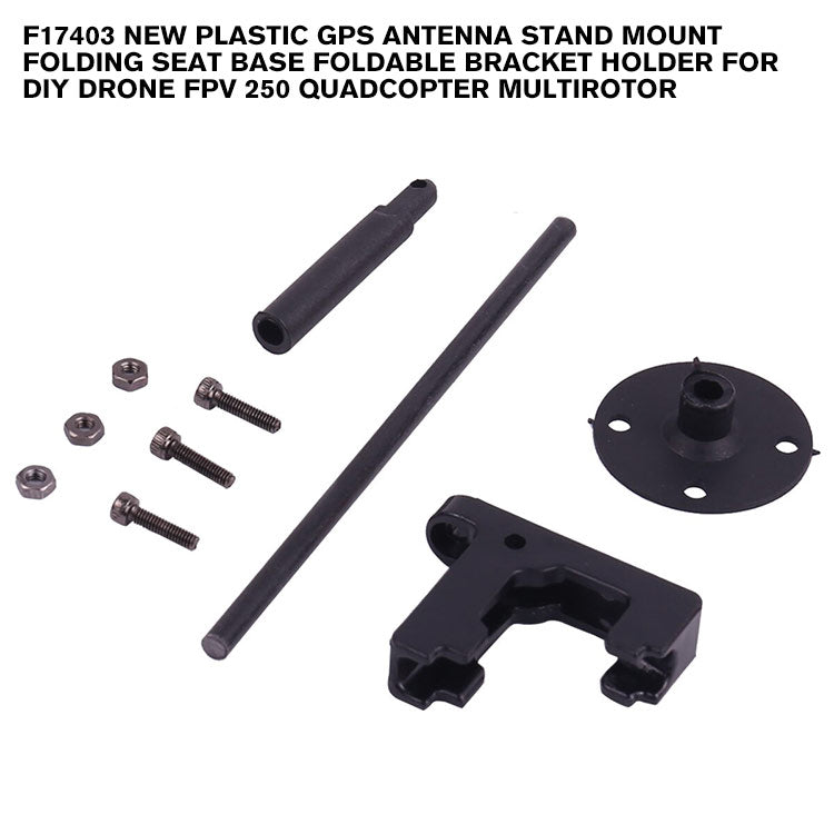 F17403 New Plastic GPS Antenna Stand Mount Folding Seat Base Foldable Bracket Holder for DIY Drone FPV 250 Quadcopter Multirotor