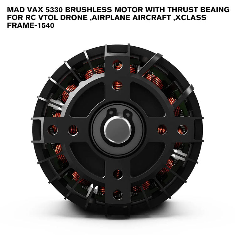 MAD VAX 5330 Brushless Motor With Thrust Beaing For RC VTOL Drone ,Airplane Aircraft ,Xclass Frame-1540