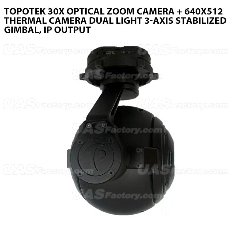 Topotek 30x Optical zoom camera + 640x512 thermal camera Dual light 3-Axis Stabilized Gimbal, IP output