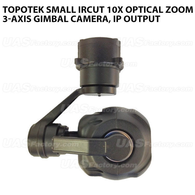 Topotek Small IRCUT 10x Optical zoom 3-Axis Gimbal camera, IP output