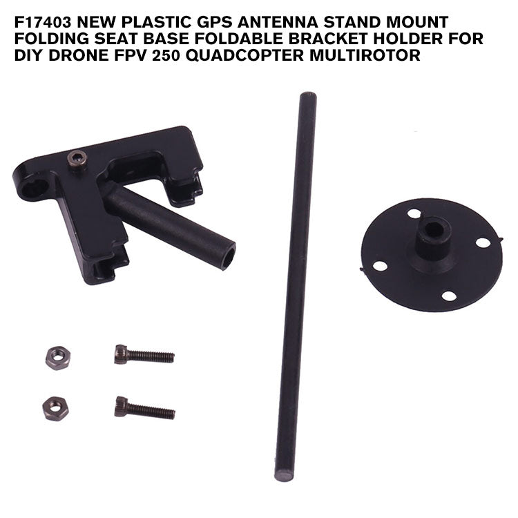 F17403 New Plastic GPS Antenna Stand Mount Folding Seat Base Foldable Bracket Holder for DIY Drone FPV 250 Quadcopter Multirotor