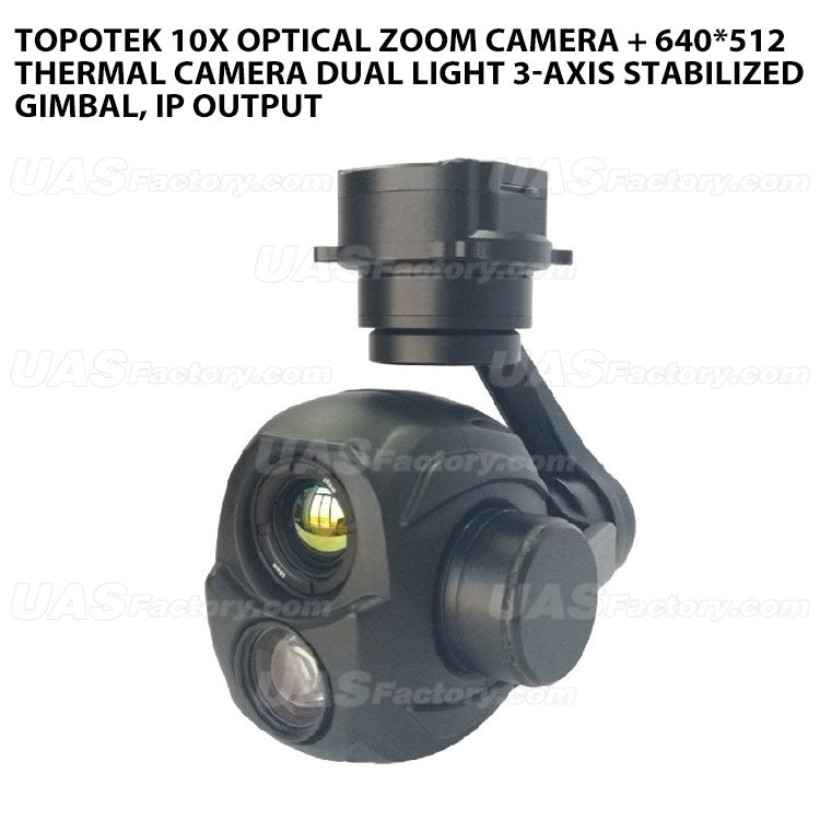 Topotek 10x Optical zoom camera + 640*512 thermal camera Dual light 3-Axis Stabilized Gimbal, IP output