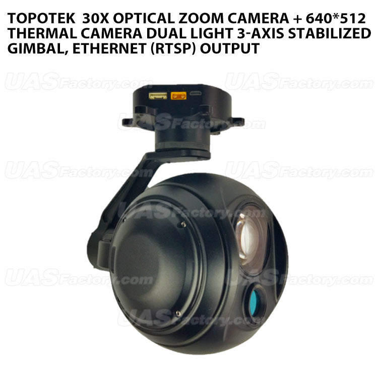 Topotek  30x Optical Zoom Camera + 640*512 Thermal Camera Dual light 3-Axis Stabilized Gimbal, Ethernet (RTSP) Output