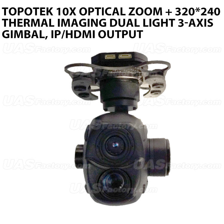 [stop production]Topotek 10x Optical Zoom + 320*240 Thermal imaging Dual Light 3-Axis Gimbal, IP/HDMI output