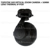 Topotek 30x Optical Zoom Camera + 50mm lens Thermal IP Pod