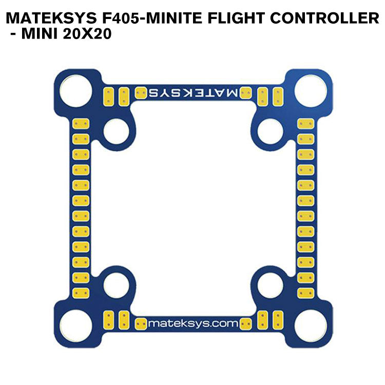 MATEKSYS F405-MiniTE Flight Controller - Mini 20x20