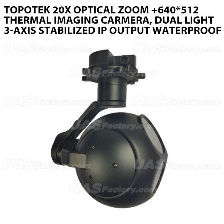 Topotek 20x Optical Zoom +640*512Thermal imaging carmera, Dual light 3-Axis Stabilized IP output waterproof