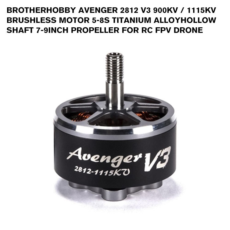 Brotherhobby Avenger 2812 V3 900KV / 1115KV Brushless Motor 5-8S Titanium Alloy hollow shaft 7-9inch Propeller for RC FPV Drone