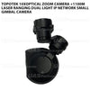 Topotek 10xOptical Zoom Camera +1100m Laser Ranging Dual Light IP network Small Gimbal Camera