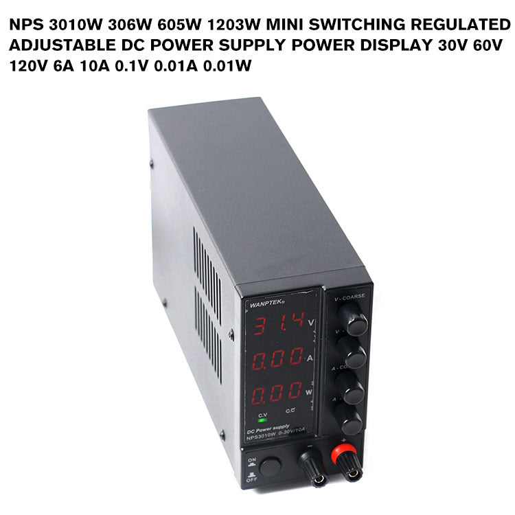 NPS 3010W 306W 605W 1203W Mini Switching Regulated Adjustable DC Power Supply Power Display 30V 60V 120V 6A 10A 0.1V 0.01A 0.01W