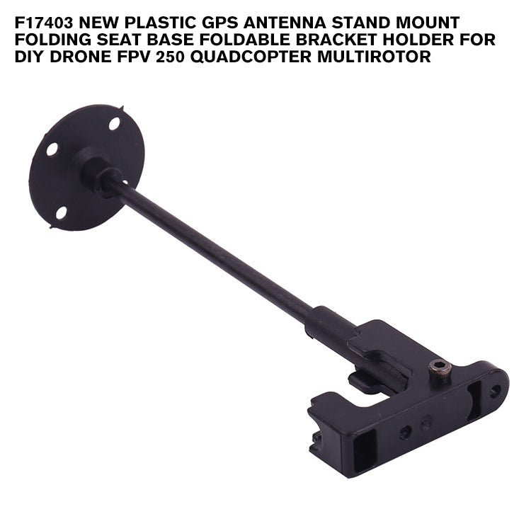 F17403 New Plastic GPS Antenna Stand Mount Folding Seat Base Foldable Bracket Holder for DIY Drone FPV 250 Quadcopter Multirotor