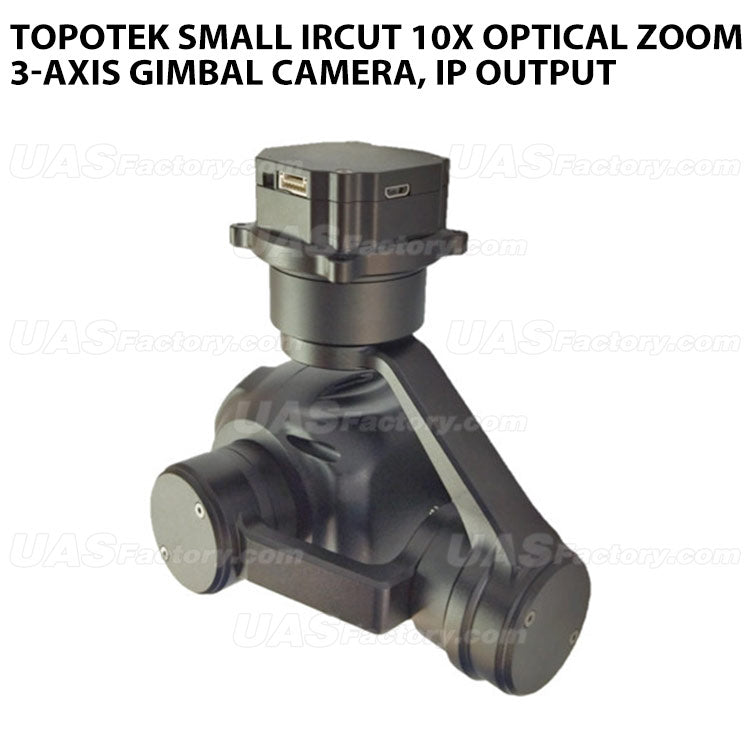 Topotek Small IRCUT 10x Optical zoom 3-Axis Gimbal camera, IP output