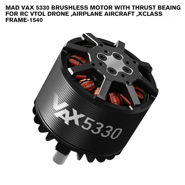 MAD VAX 5330 Brushless Motor With Thrust Beaing For RC VTOL Drone ,Airplane Aircraft ,Xclass Frame-1540