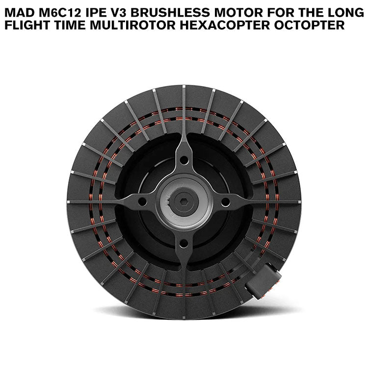 MAD M6C12 IPE V3 Brushless Motor For The Long Flight Time Multirotor Hexacopter Octopter