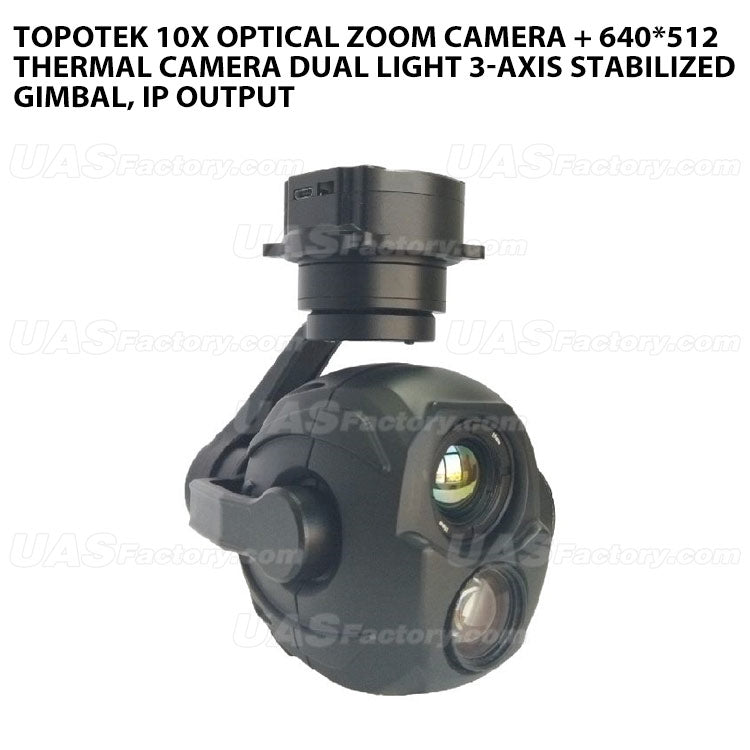 Topotek 10x Optical zoom camera + 640*512 thermal camera Dual light 3-Axis Stabilized Gimbal, IP output