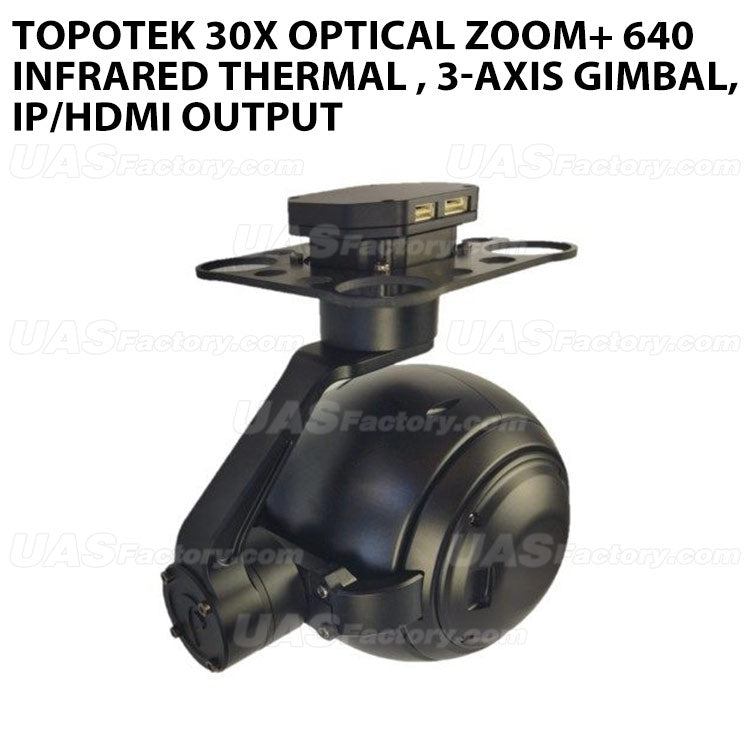 Topotek 30x Optical zoom+ 640 Infrared thermal , 3-Axis gimbal, IP/HDMI output