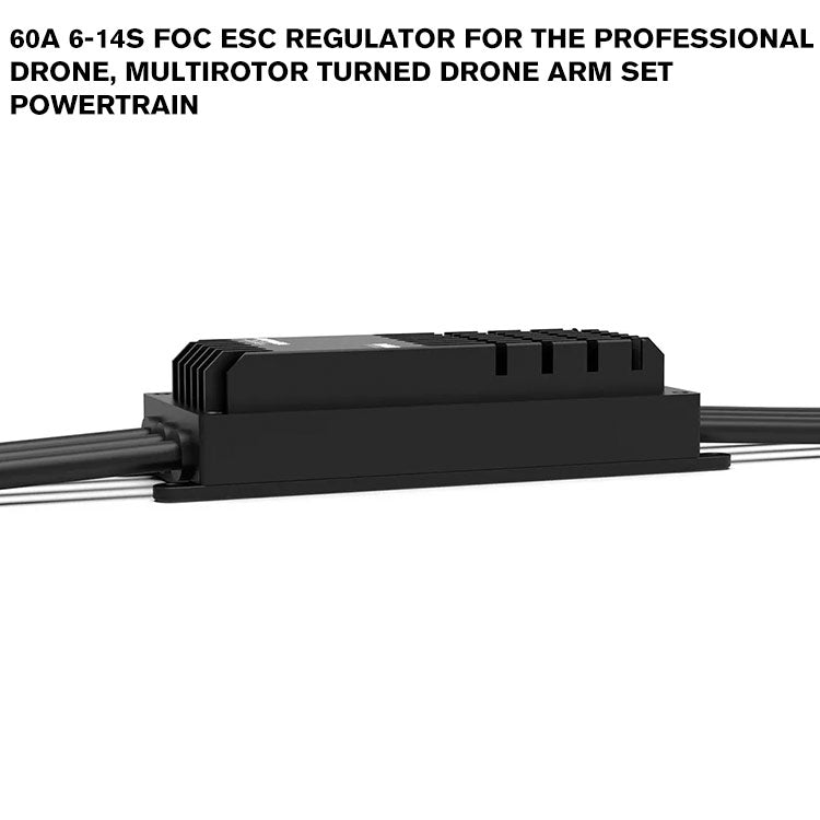 60A 6-14S FOC ESC Regulator For The Professional Drone, Multirotor Turned Drone Arm Set Powertrain