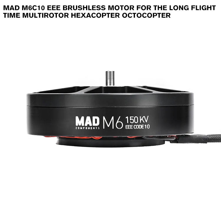 MAD M6C10 EEE Brushless Motor For The Long Flight Time Multirotor Hexacopter Octocopter