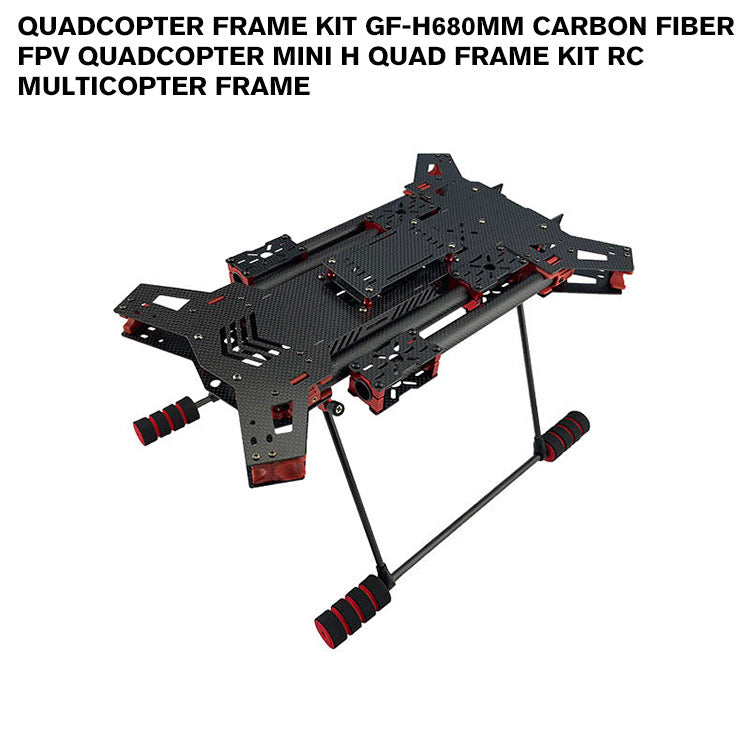 Quadcopter frame kit GF-H680mm carbon fiber FPV Quadcopter Mini H Quad Frame Kit RC Multicopter frame