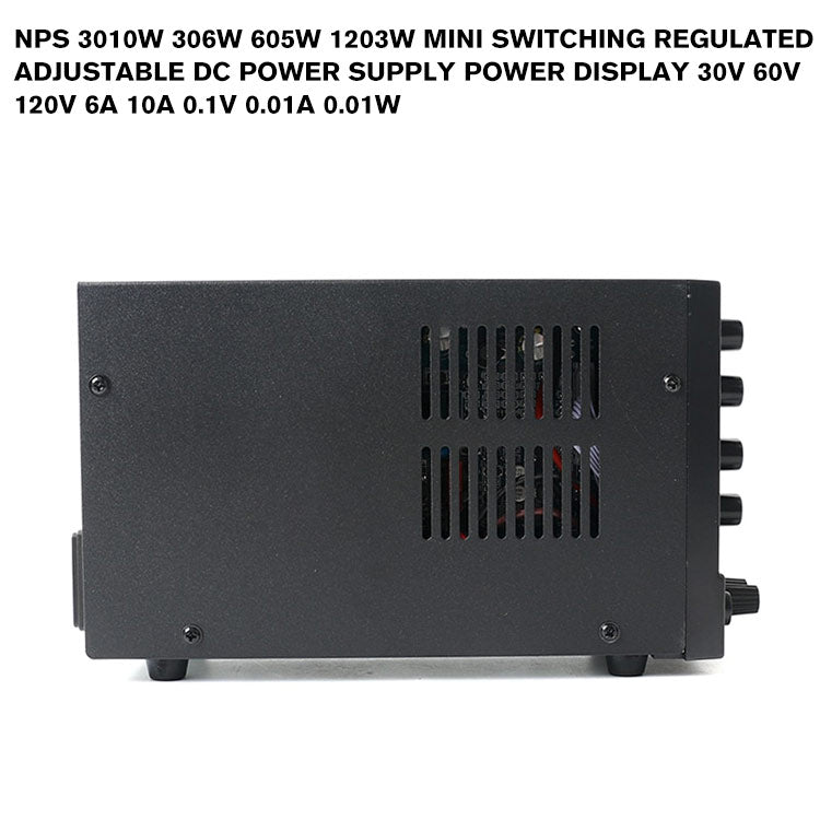 NPS 3010W 306W 605W 1203W Mini Switching Regulated Adjustable DC Power Supply Power Display 30V 60V 120V 6A 10A 0.1V 0.01A 0.01W