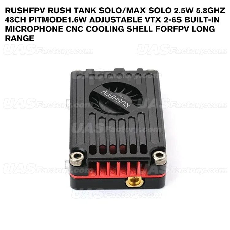 RUSHFPV RUSH TANK SOLO/MAX SOLO 2.5W 5.8GHz 48CH PitMode1.6W Adjustable VTX 2-6S Built-in Microphone CNC Cooling Shell forFPV Long Range