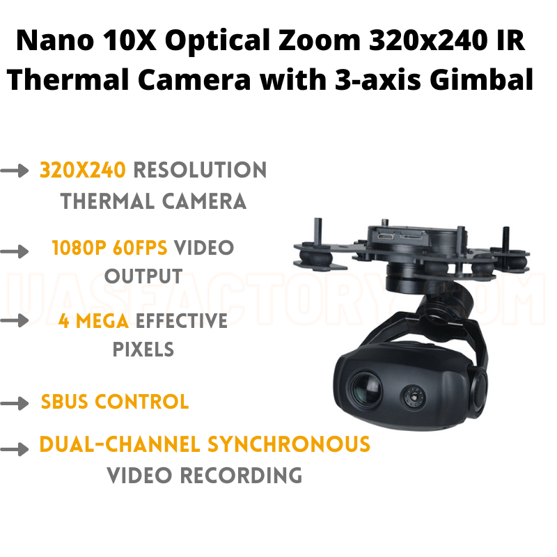 Nano 10X Optical Zoom 320x240 IR Thermal Camera with 3-axis Gimbal