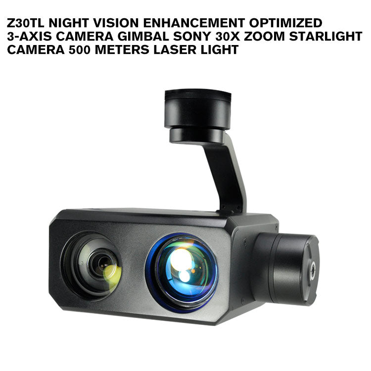 Z30TL Night vision enhancement optimized 3-axis camera gimbal SONY 30x Zoom Starlight camera 500 meters Laser Light