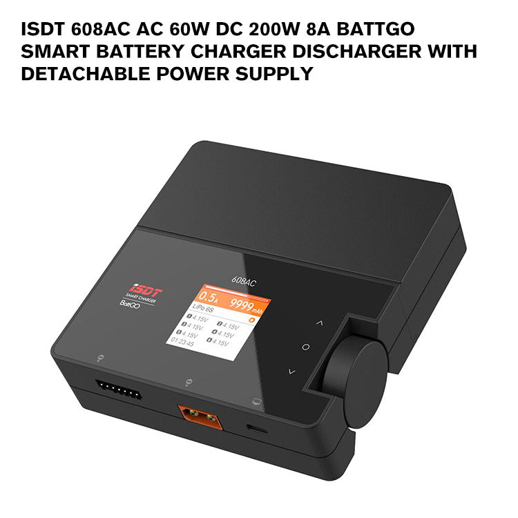 ISDT 608AC AC 60W DC 200W 8A BattGo Smart Battery Charger Discharger with Detachable Power Supply